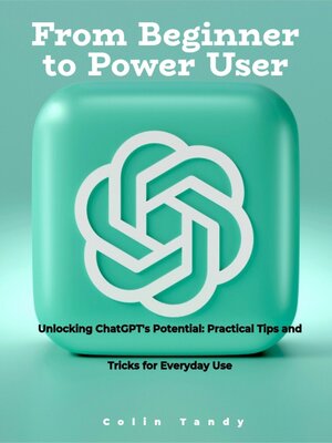 cover image of Unlocking ChatGPT's Potential